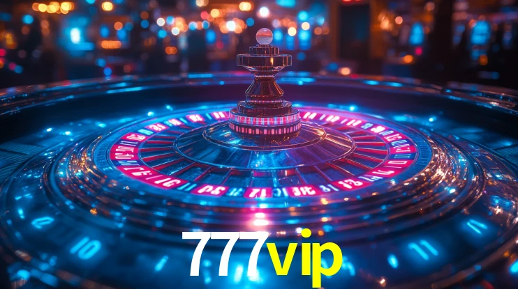 Explore as vantagens do 777vip: serviço profissional e confiabilidade